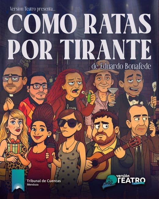 Version Teatro: "Como Ratas por Tirante"
