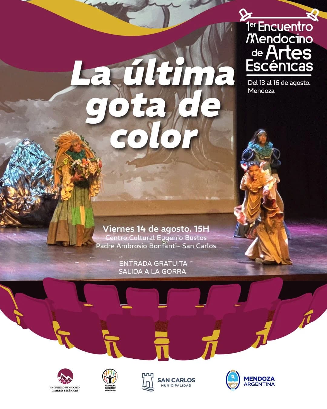 1° Encuentro Mendocino de Artes Escenicas: "La Ultima Gota de Color"