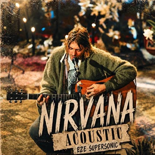 Eze Supersonic: Nirvana Acustico